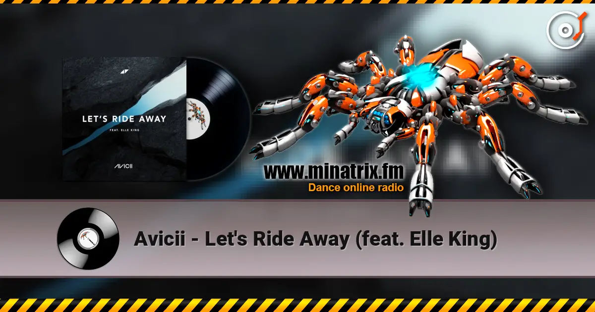 Avicii - Let's Ride Away (feat. Elle King) 高品质在线收听 | Minatrix.FM