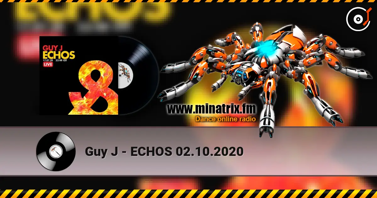 Guy J - ECHOS 02.10.2020 高品质在线收听 | Minatrix.FM