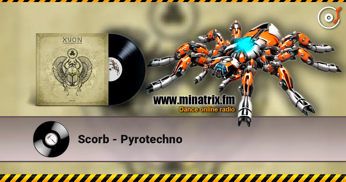Scorb - Pyrotechno 高品质在线收听 | Minatrix.FM