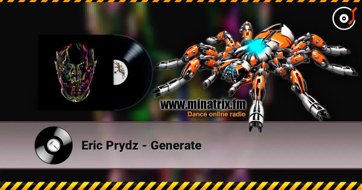 Eric Prydz - Generate 高品质在线收听 | Minatrix.FM