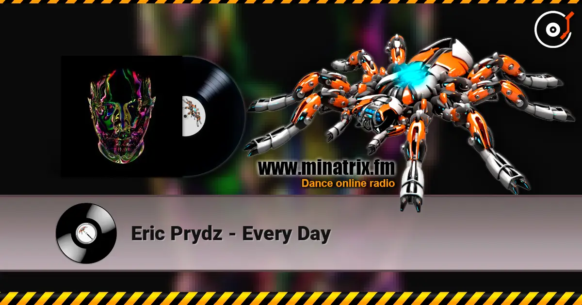 Eric Prydz - Every Day 高品质在线收听 | Minatrix.FM