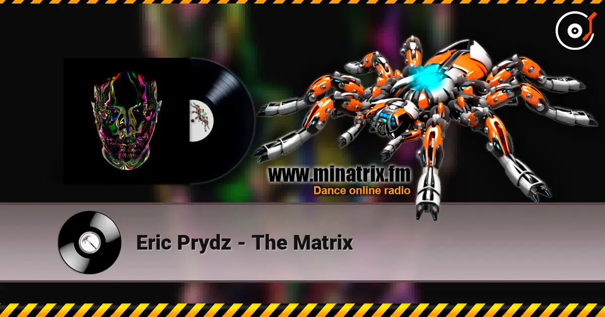 Eric Prydz - The Matrix 高品质在线收听 | Minatrix.FM