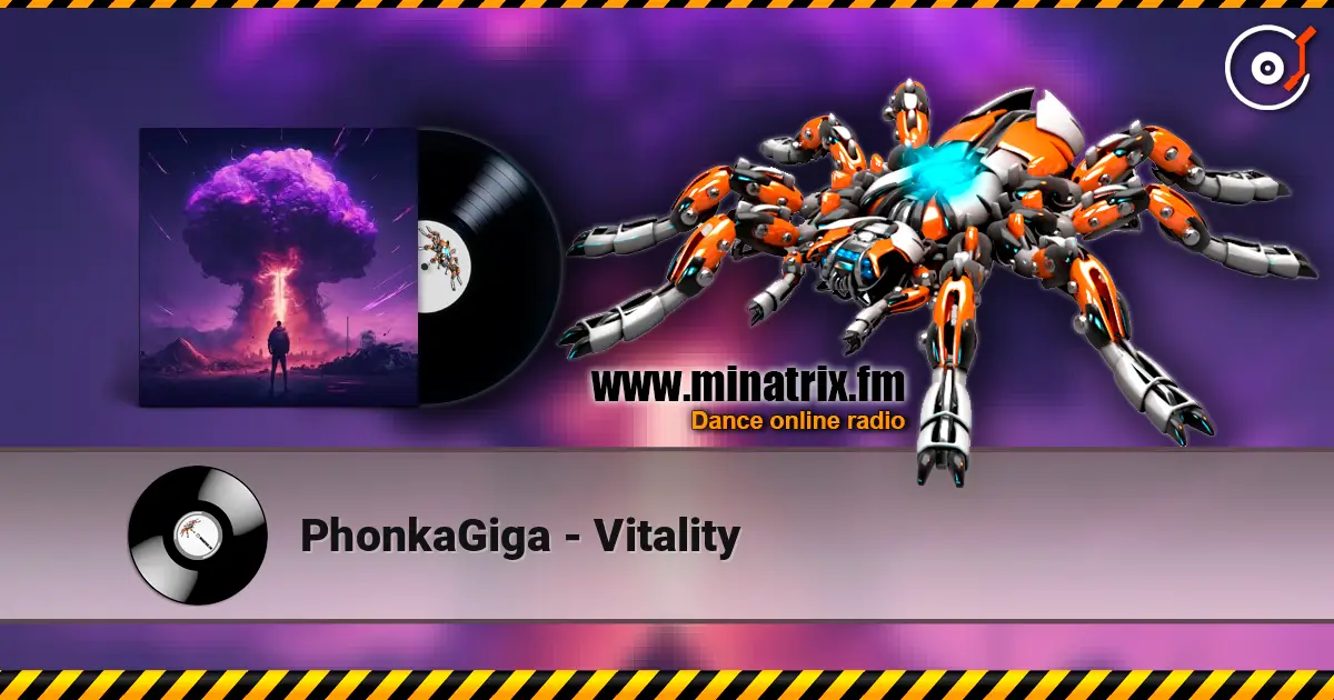 PhonkaGiga - Vitality listen online in high quality | Minatrix.FM