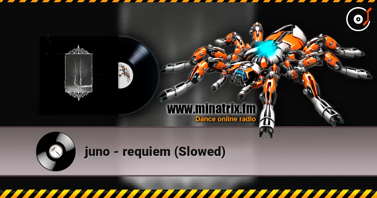 juno - requiem (Slowed) 高品质在线收听 | Minatrix.FM