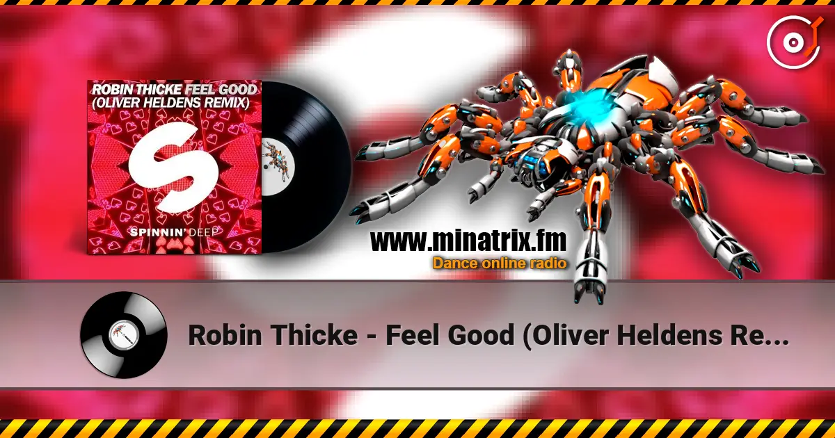 Robin Thicke - Feel Good (Oliver Heldens Remix) 高品质在线收听 | Minatrix.FM