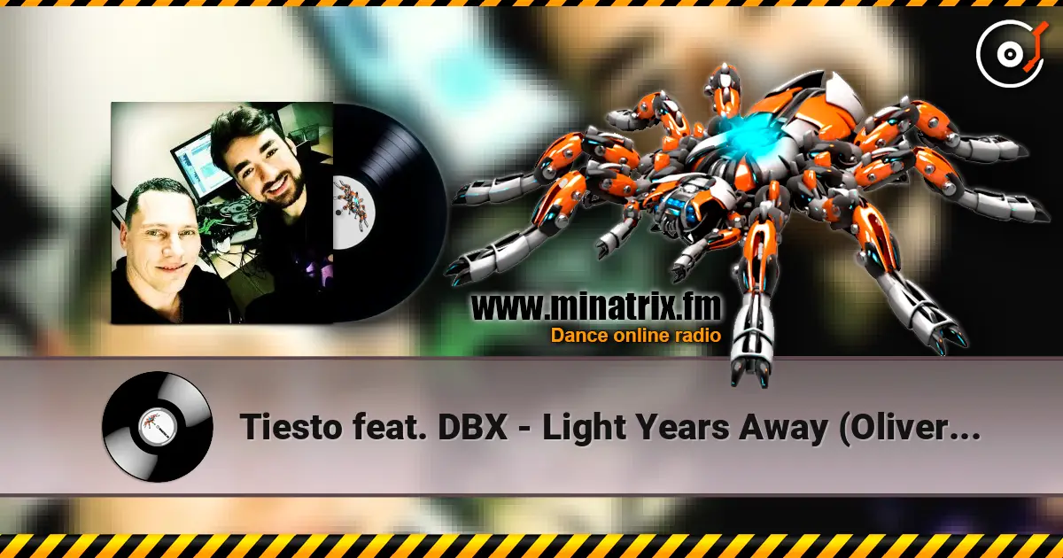 Tiesto feat. DBX - Light Years Away (Oliver Heldens Remix) 高品质在线收听 | Minatrix.FM