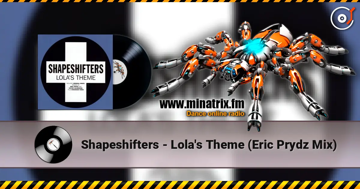 Shapeshifters - Lola's Theme (Eric Prydz Mix) 高品质在线收听 | Minatrix.FM