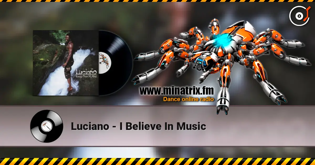 Luciano - I Believe In Music 高品质在线收听 | Minatrix.FM