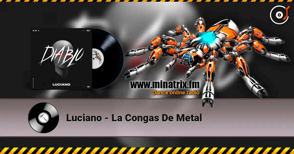 Luciano - La Congas De Metal 高品质在线收听 | Minatrix.FM