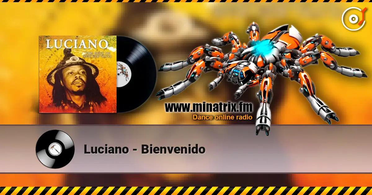 Luciano - Bienvenido 高品质在线收听 | Minatrix.FM