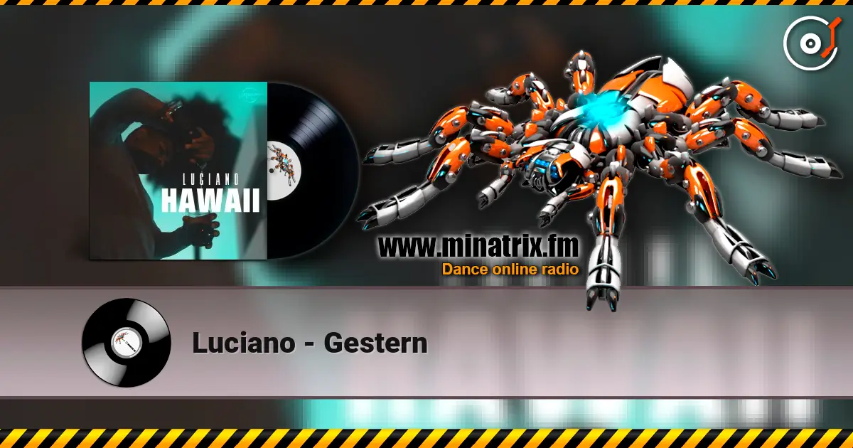 Luciano - Gestern 高品质在线收听 | Minatrix.FM