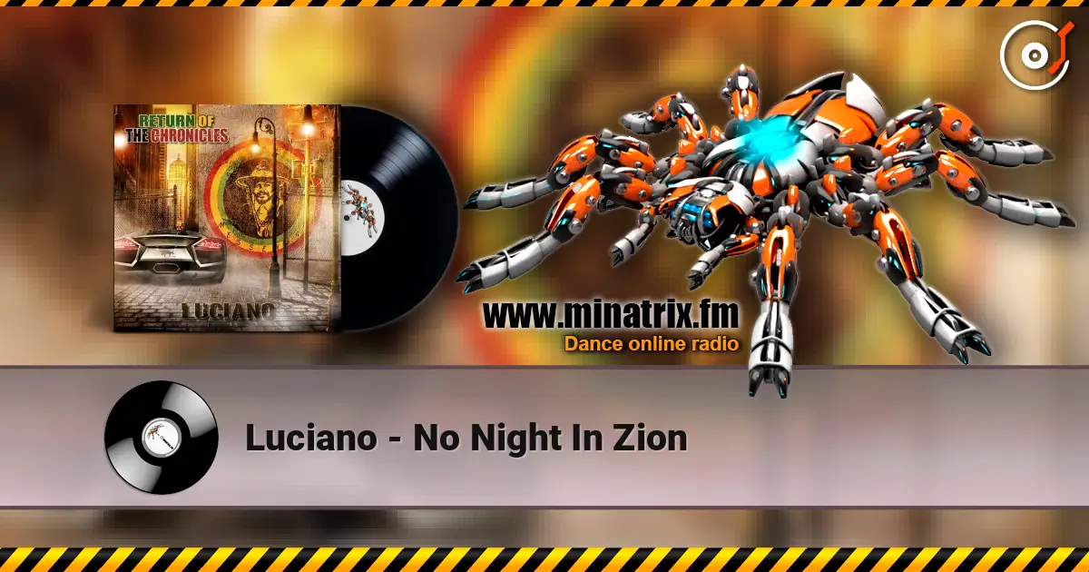 Luciano - No Night In Zion 高品质在线收听 | Minatrix.FM