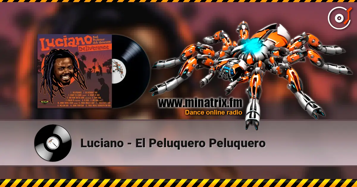 Luciano - El Peluquero Peluquero 高品质在线收听 | Minatrix.FM
