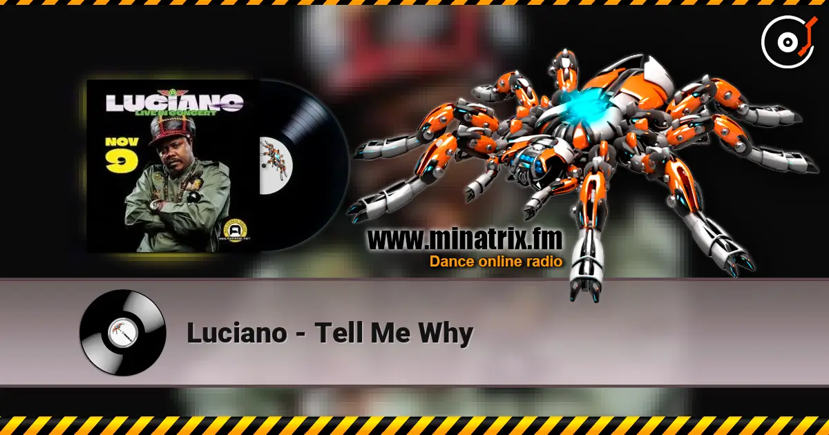 Luciano - Tell Me Why 高品质在线收听 | Minatrix.FM