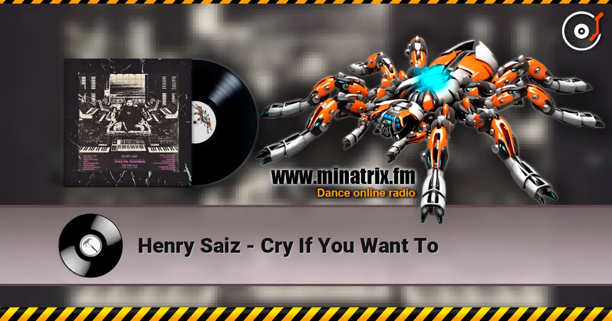 Henry Saiz - Cry If You Want To 高品质在线收听 | Minatrix.FM