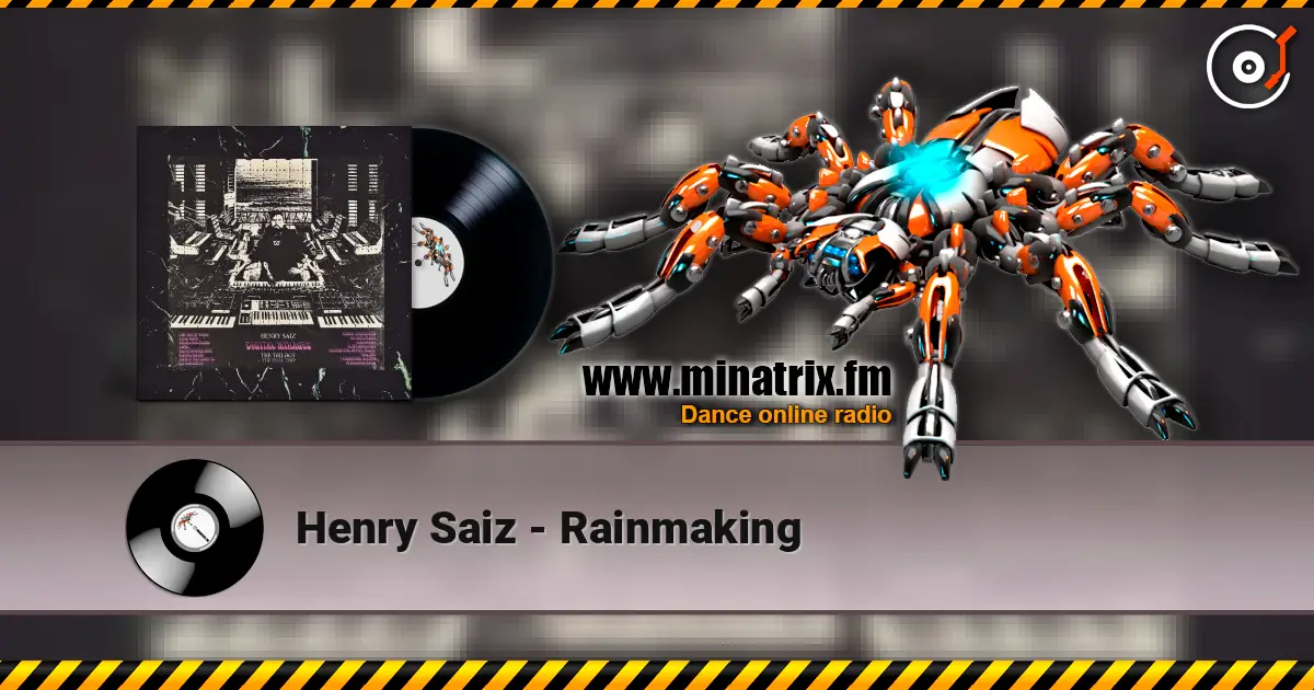 Henry Saiz - Rainmaking 高品质在线收听 | Minatrix.FM