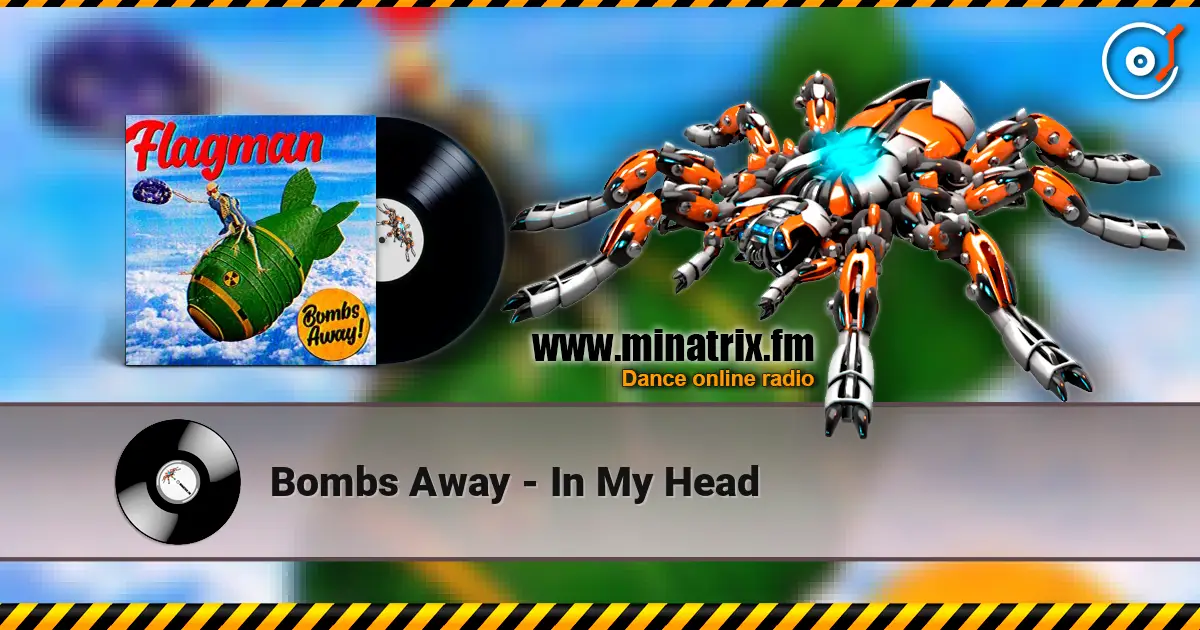 Bombs Away - In My Head 高品质在线收听 | Minatrix.FM