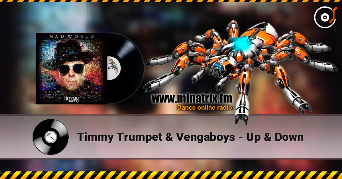 Timmy Trumpet & Vengaboys - Up & Down 高品质在线收听 | Minatrix.FM