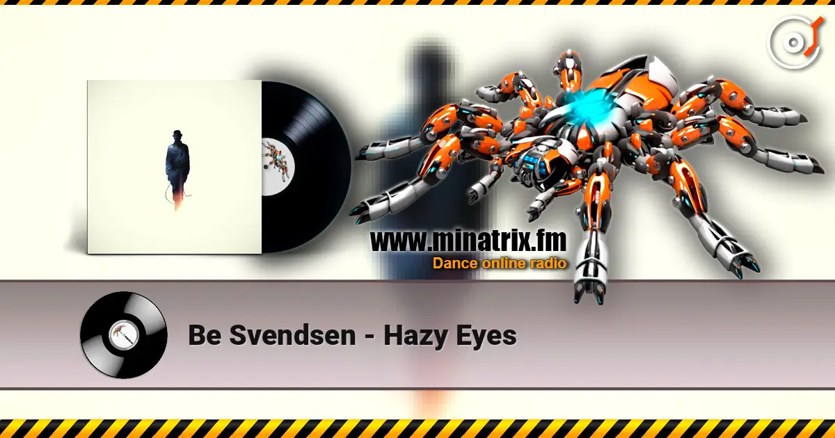 Be Svendsen - Hazy Eyes 高品质在线收听 | Minatrix.FM