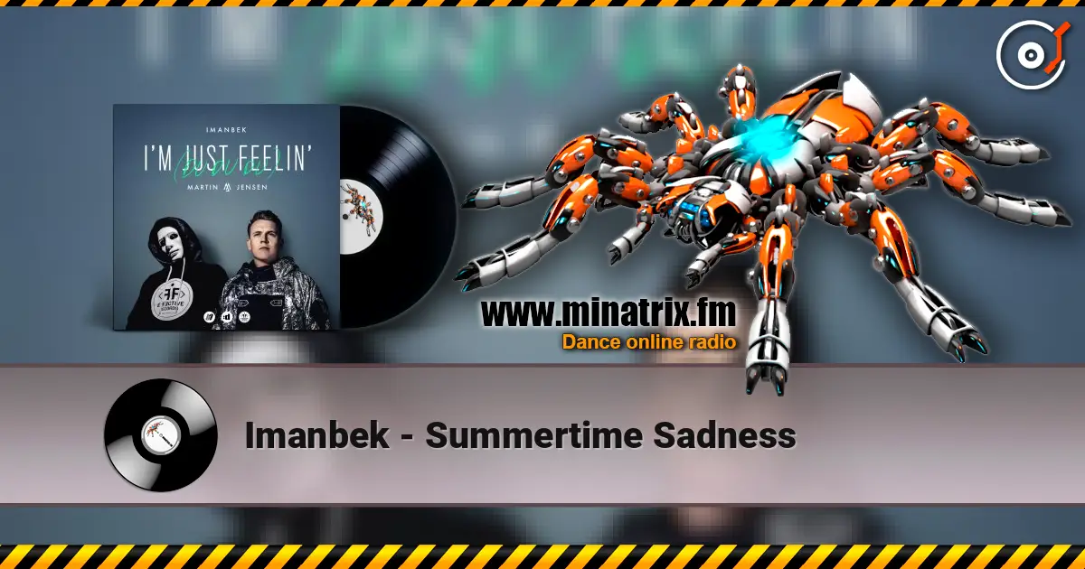 Imanbek - Summertime Sadness 高品质在线收听 | Minatrix.FM