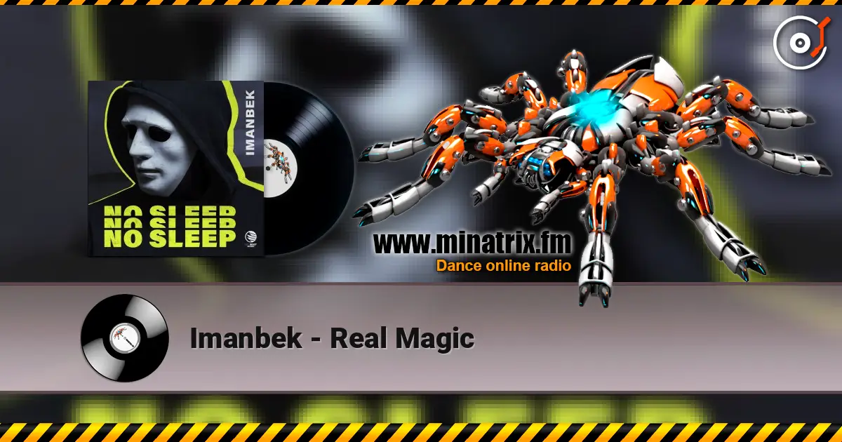 Imanbek - Real Magic 高品质在线收听 | Minatrix.FM