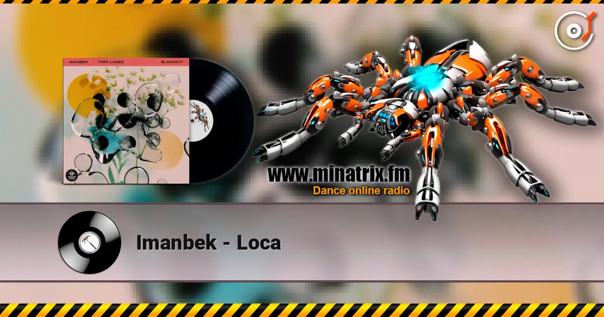 Imanbek - Loca 高品质在线收听 | Minatrix.FM