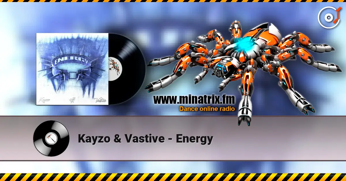 Kayzo & Vastive - Energy 高品质在线收听 | Minatrix.FM