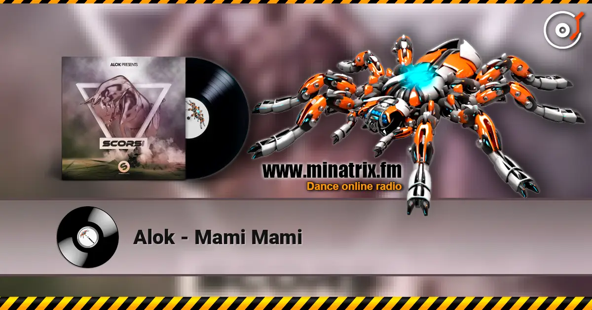 Alok - Mami Mami listen online in high quality | Minatrix.FM