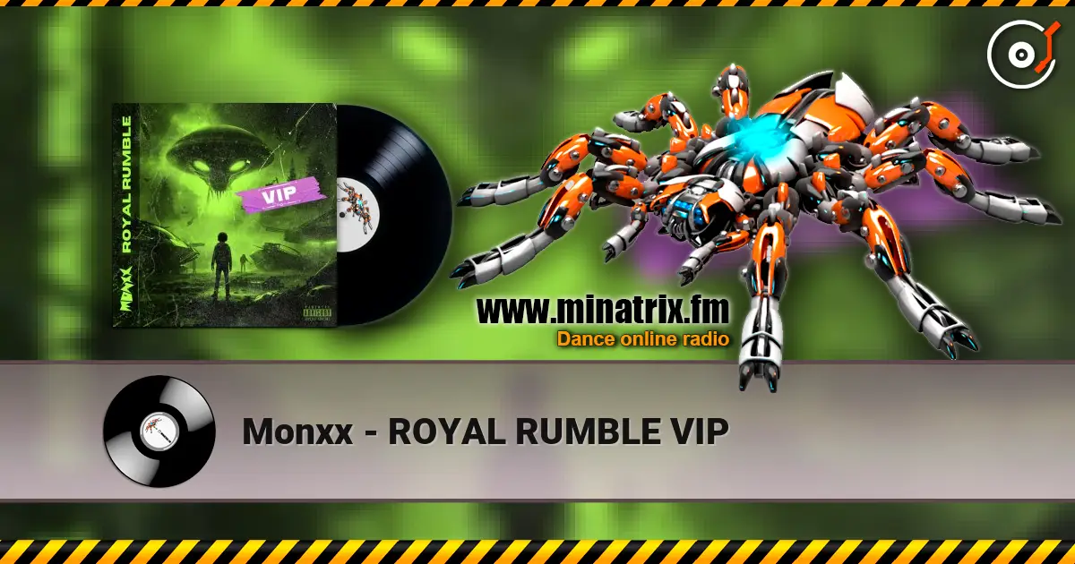 Monxx - ROYAL RUMBLE VIP 高品质在线收听 | Minatrix.FM
