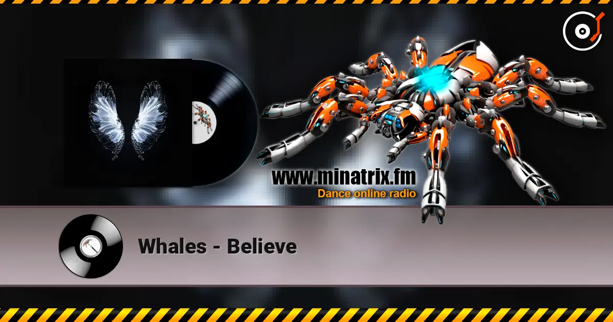 Whales - Believe 高品质在线收听 | Minatrix.FM