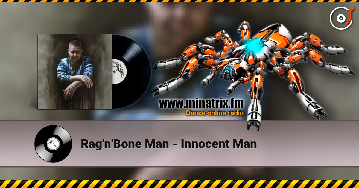 Rag'n'Bone Man - Innocent Man 高品质在线收听 | Minatrix.FM