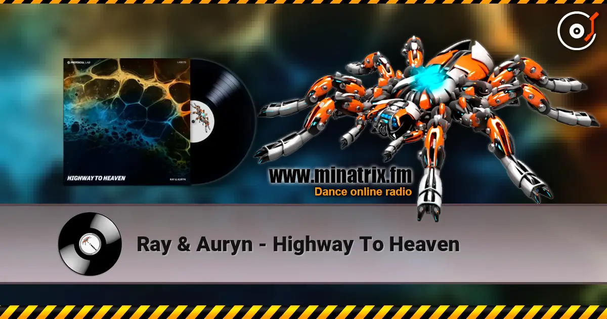 Ray & Auryn - Highway To Heaven 高品质在线收听 | Minatrix.FM