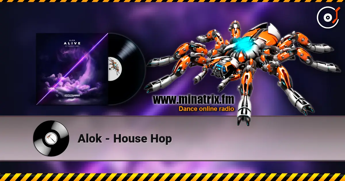 Alok - House Hop 高品质在线收听 | Minatrix.FM