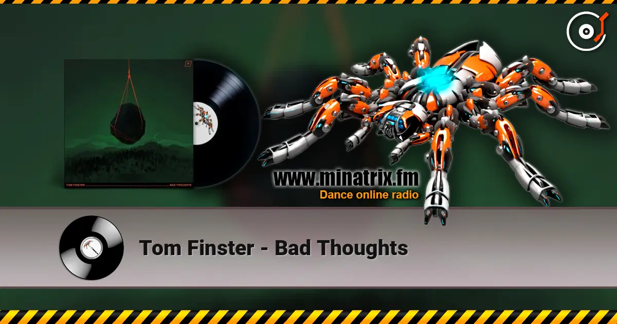 Tom Finster - Bad Thoughts 高品质在线收听 | Minatrix.FM