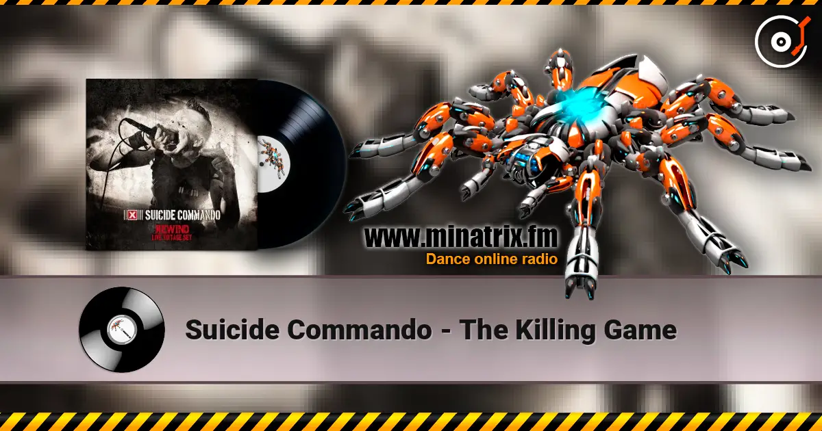 Suicide Commando - The Killing Game 高品质在线收听 | Minatrix.FM