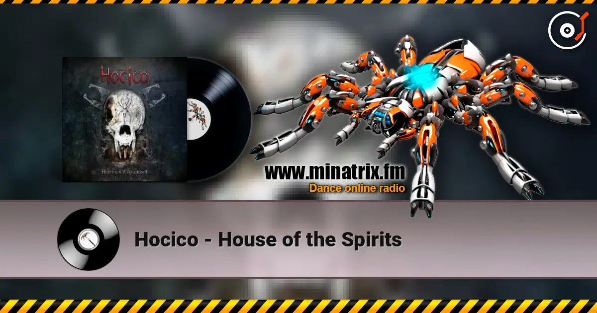 Hocico - House of the Spirits 高品质在线收听 | Minatrix.FM
