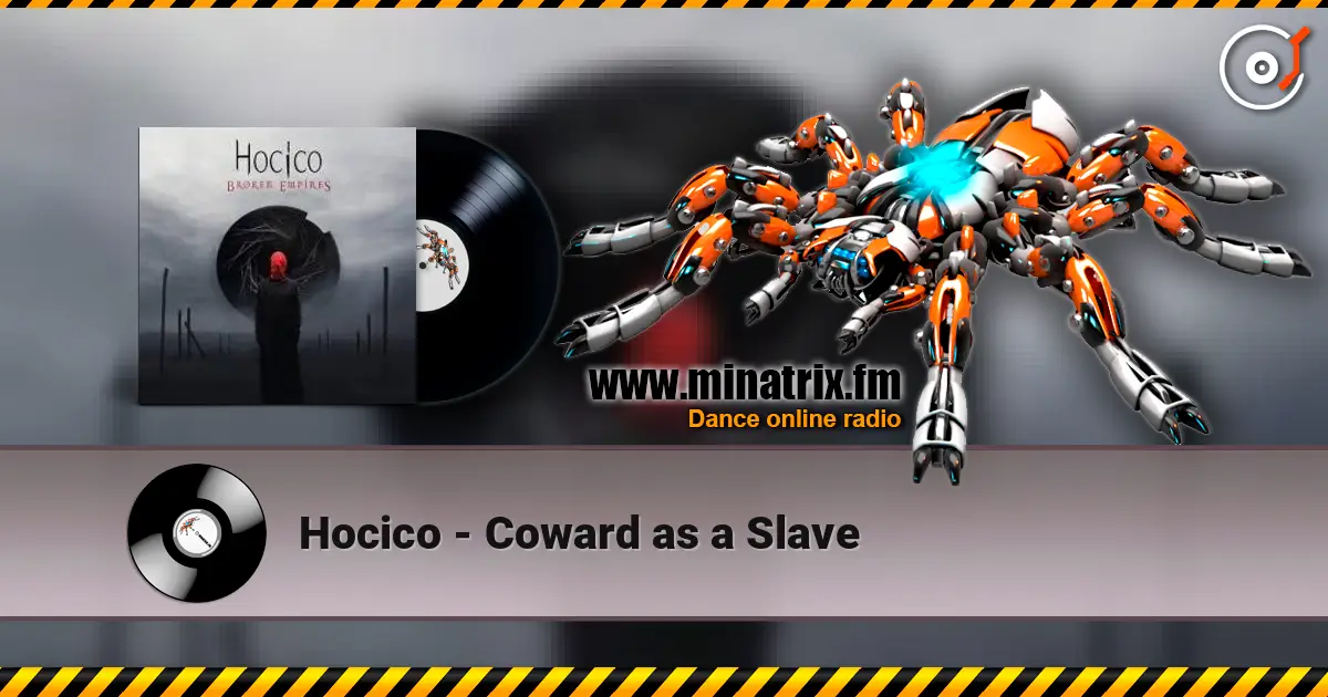 Hocico - Coward as a Slave 高品质在线收听 | Minatrix.FM