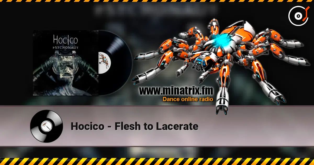 Hocico - Flesh to Lacerate 高品质在线收听 | Minatrix.FM