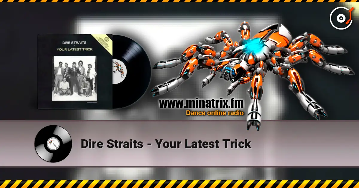 Dire Straits - Your Latest Trick 高品质在线收听 | Minatrix.FM
