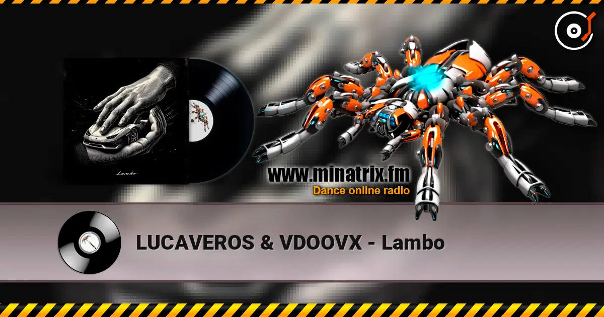 LUCAVEROS & VDOOVX - Lambo 高品质在线收听 | Minatrix.FM