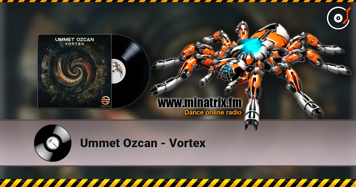 Ummet Ozcan - Vortex listen online in high quality | Minatrix.FM