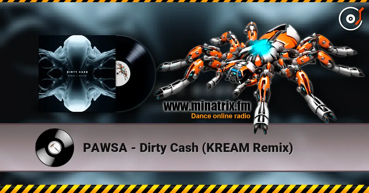 PAWSA - Dirty Cash (KREAM Remix) 高品质在线收听 | Minatrix.FM