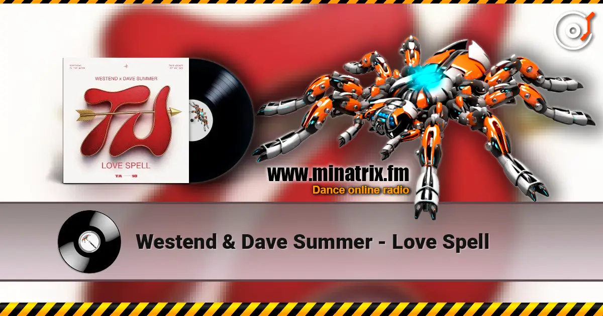 Westend & Dave Summer - Love Spell listen online in high quality | Minatrix.FM
