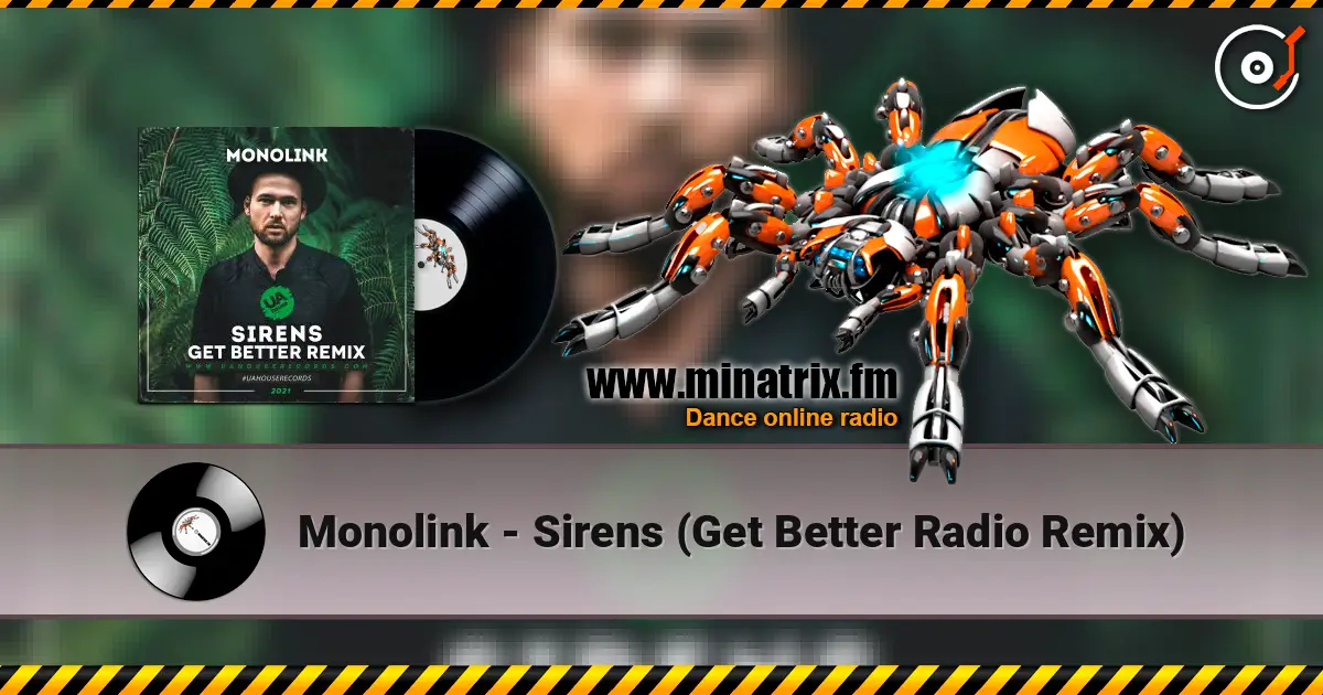 Monolink - Sirens (Get Better Radio Remix) 高品质在线收听 | Minatrix.FM