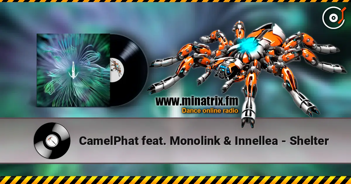 CamelPhat feat. Monolink & Innellea - Shelter 高品质在线收听 | Minatrix.FM
