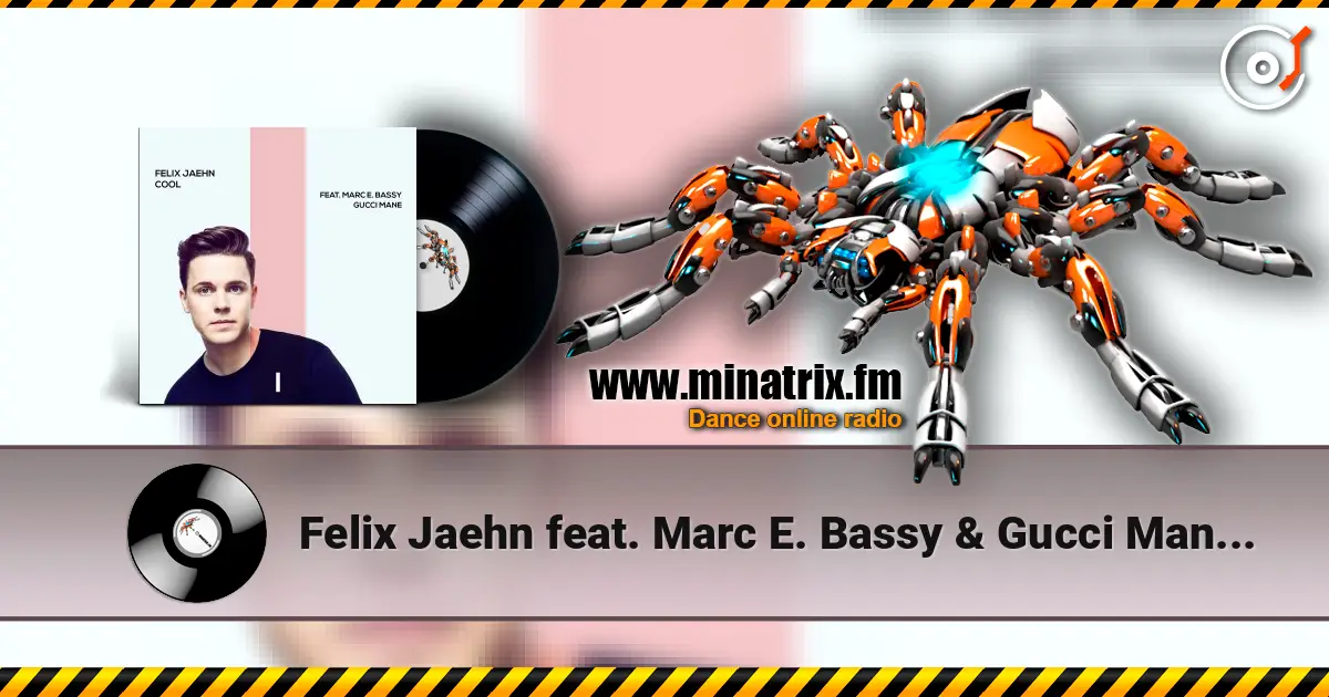 Felix Jaehn feat. Marc E. Bassy & Gucci Mane - Cool 高品质在线收听 | Minatrix.FM