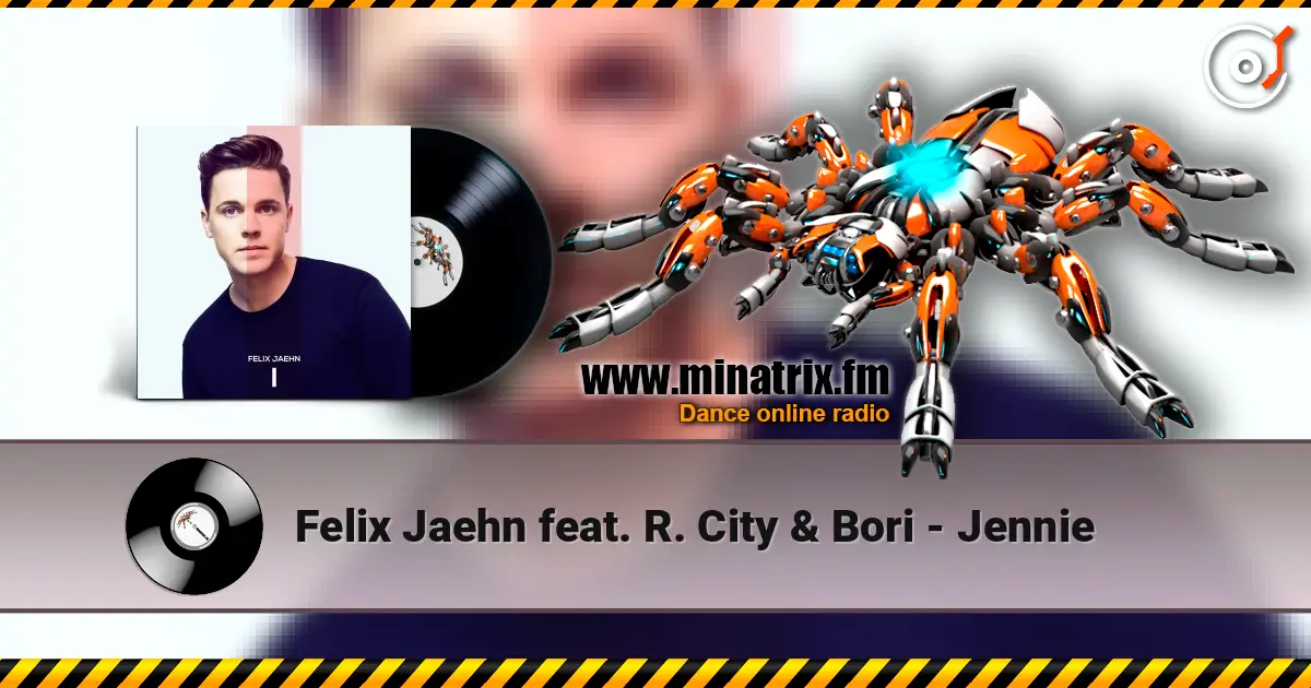 Felix Jaehn feat. R. City & Bori - Jennie listen online in high quality | Minatrix.FM