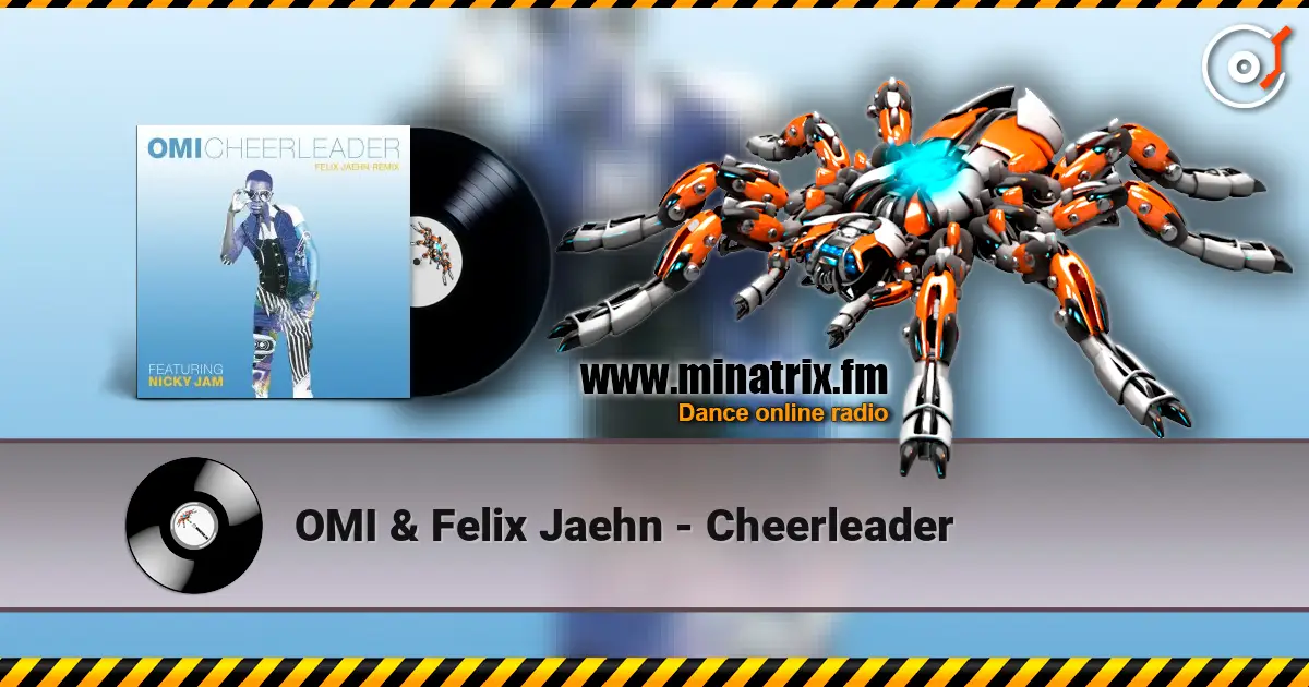 OMI & Felix Jaehn - Cheerleader 高品质在线收听 | Minatrix.FM