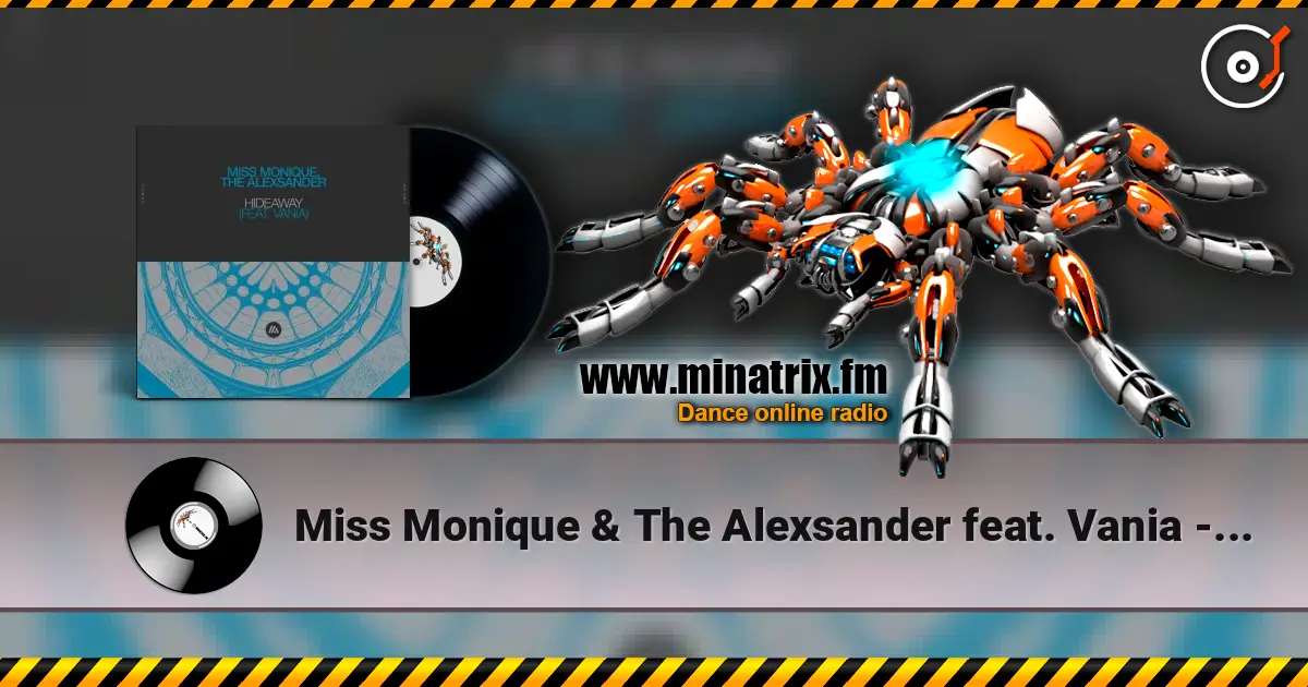 Miss Monique & The Alexsander feat. Vania - Hideaway 高品质在线收听 | Minatrix.FM
