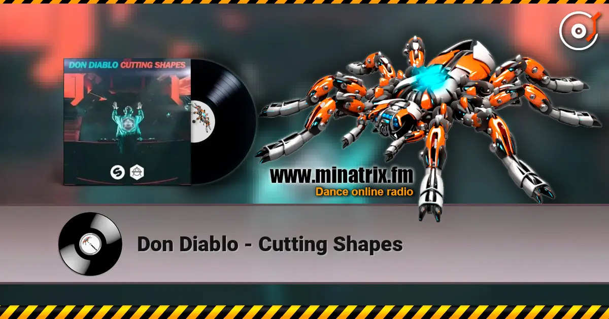 Don Diablo - Cutting Shapes 高品质在线收听 | Minatrix.FM